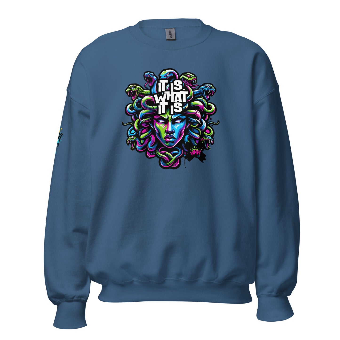 It Is What It Is Unisex Sweatshirt