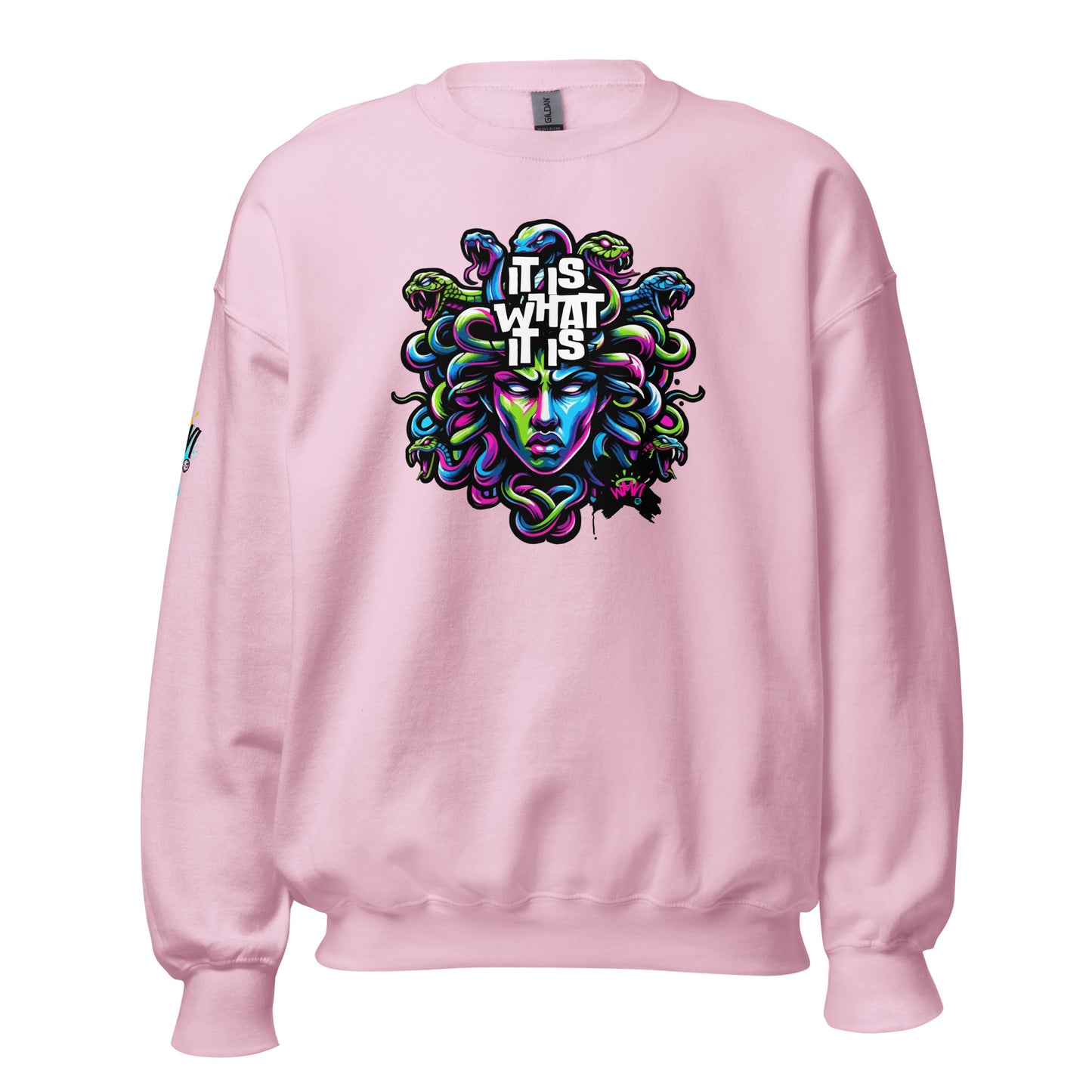 It Is What It Is Unisex Sweatshirt