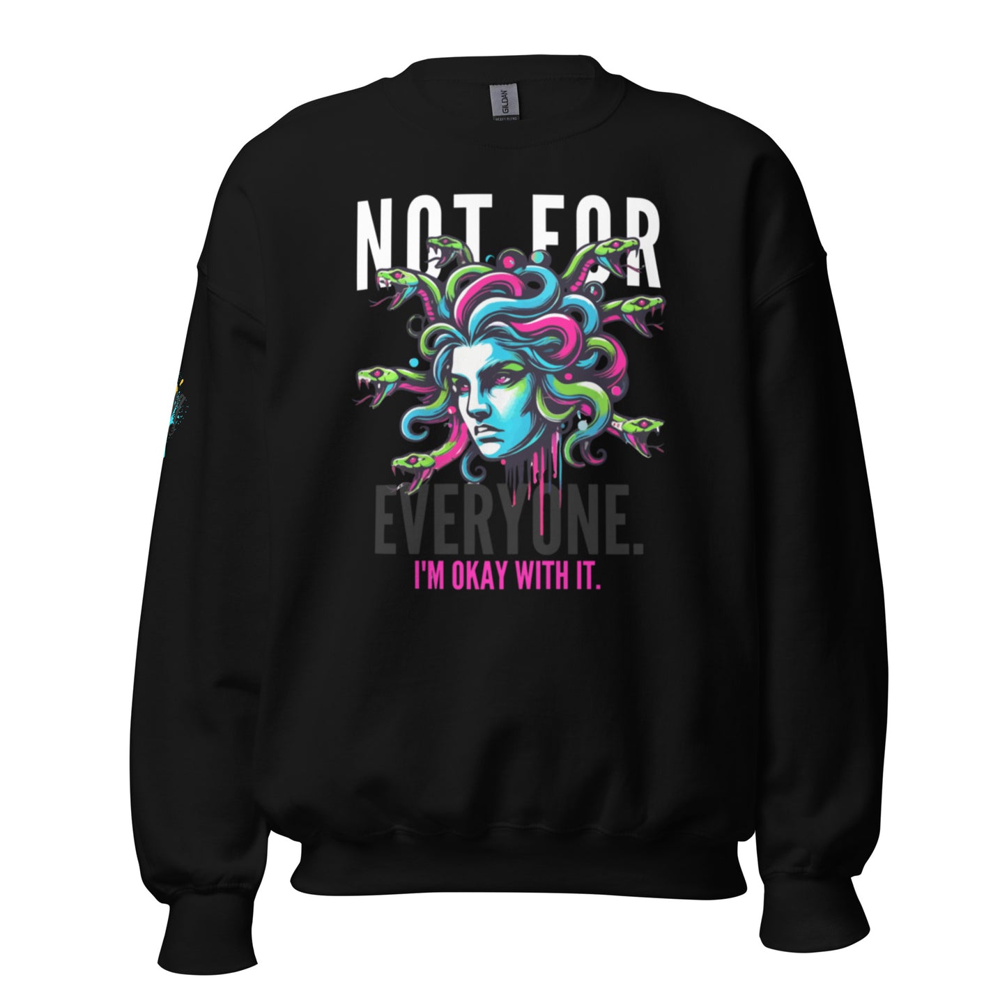 Not For Everyone Unisex Sweatshirt