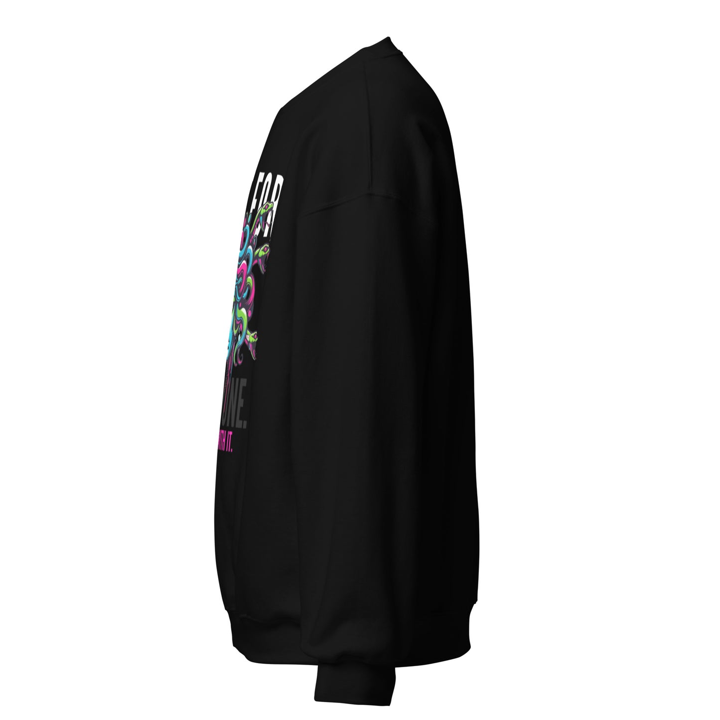 Not For Everyone Unisex Sweatshirt