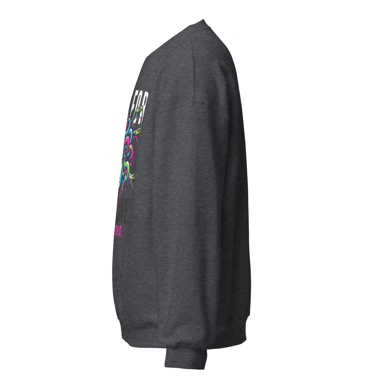Not For Everyone Unisex Sweatshirt