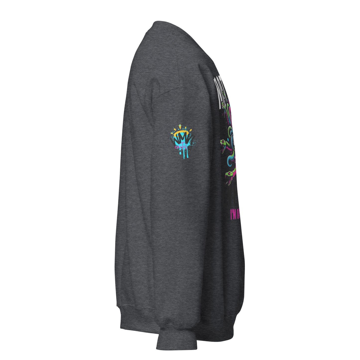 Not For Everyone Unisex Sweatshirt