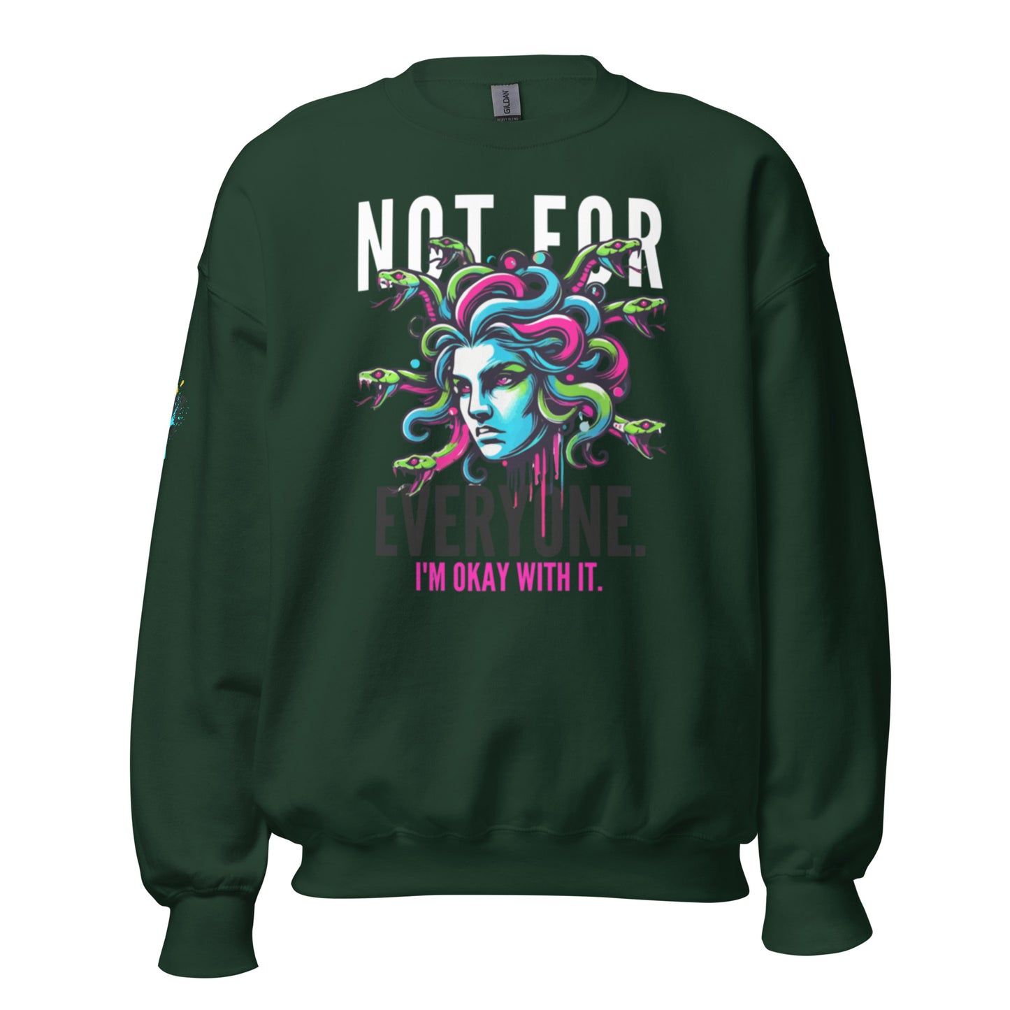 Not For Everyone Unisex Sweatshirt