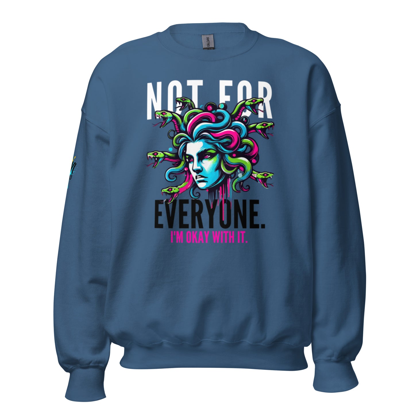 Not For Everyone Unisex Sweatshirt