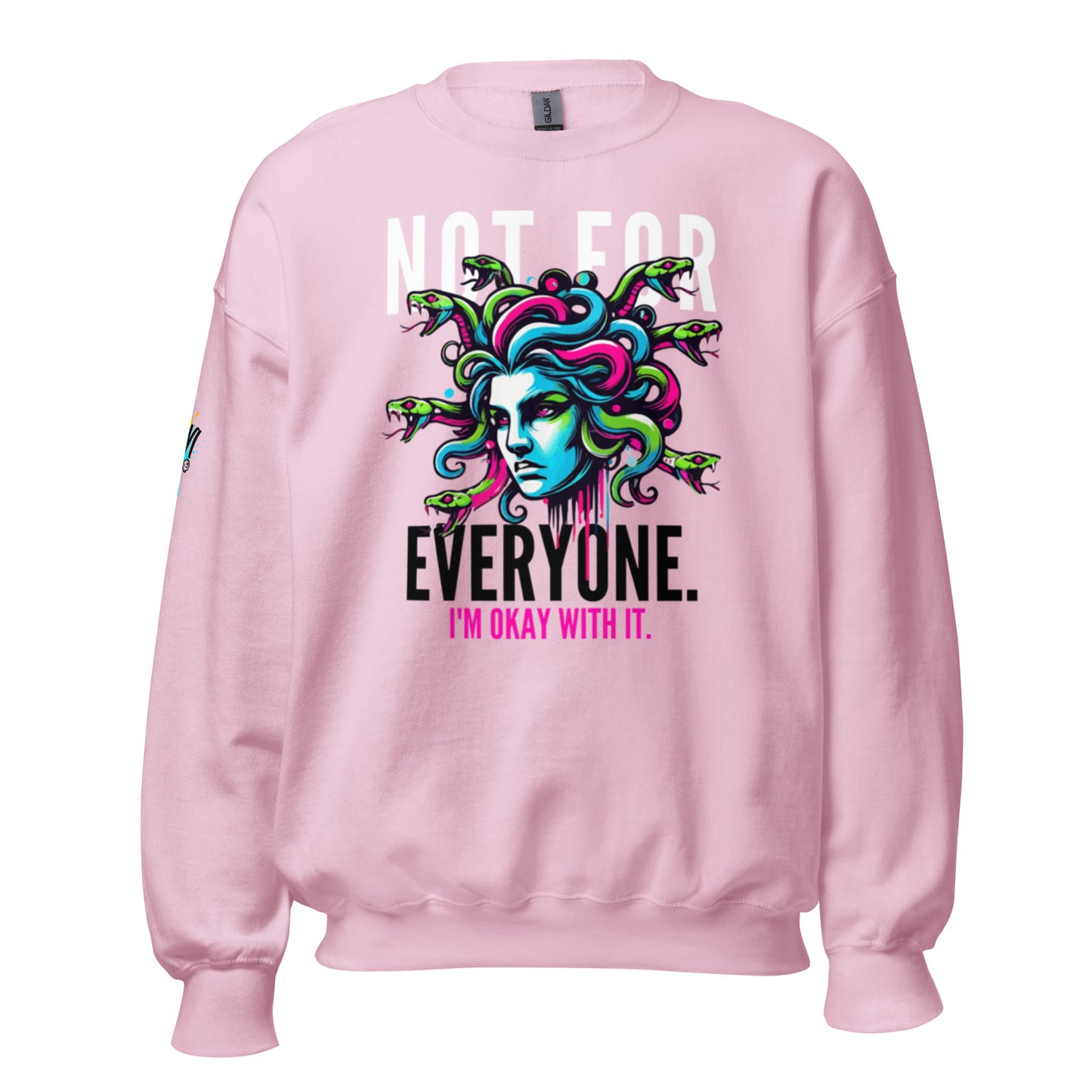 Not For Everyone Unisex Sweatshirt