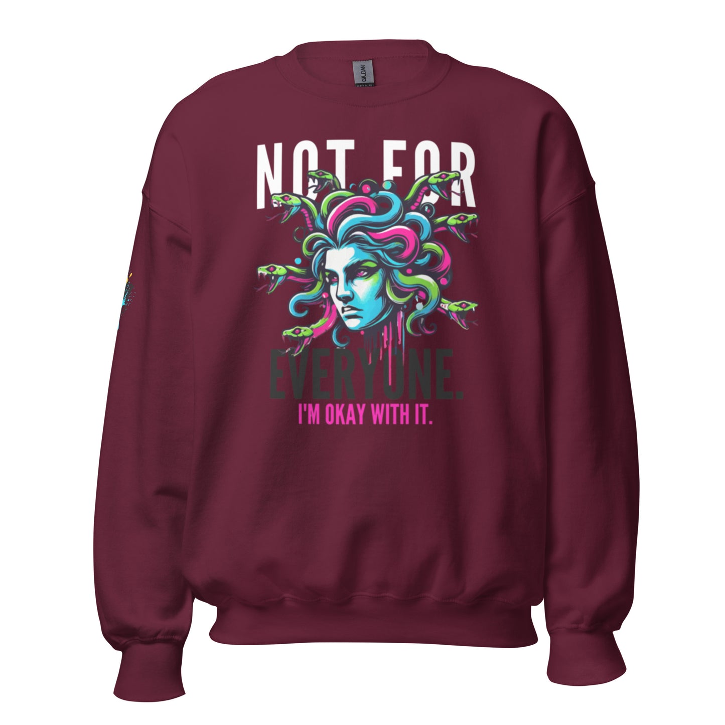 Not For Everyone Unisex Sweatshirt