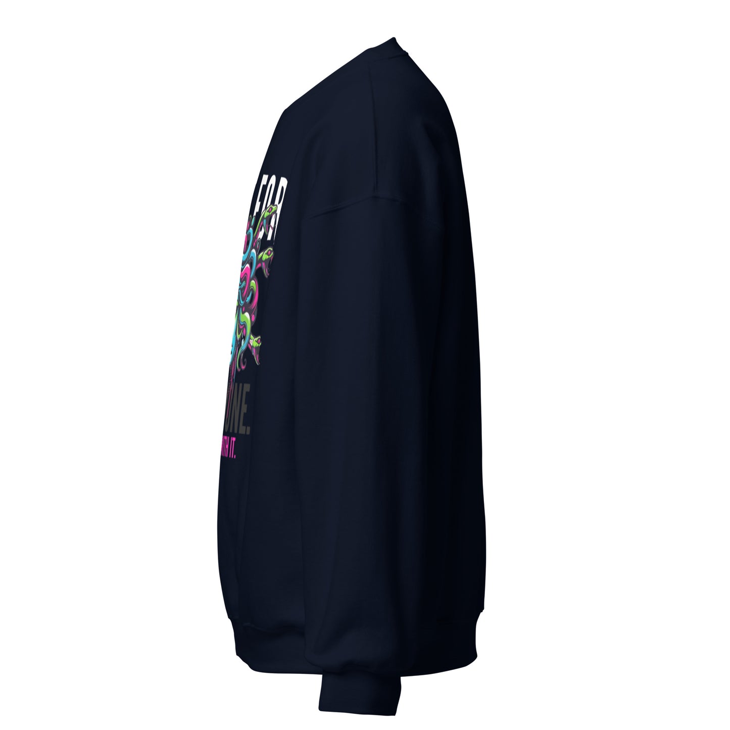 Not For Everyone Unisex Sweatshirt