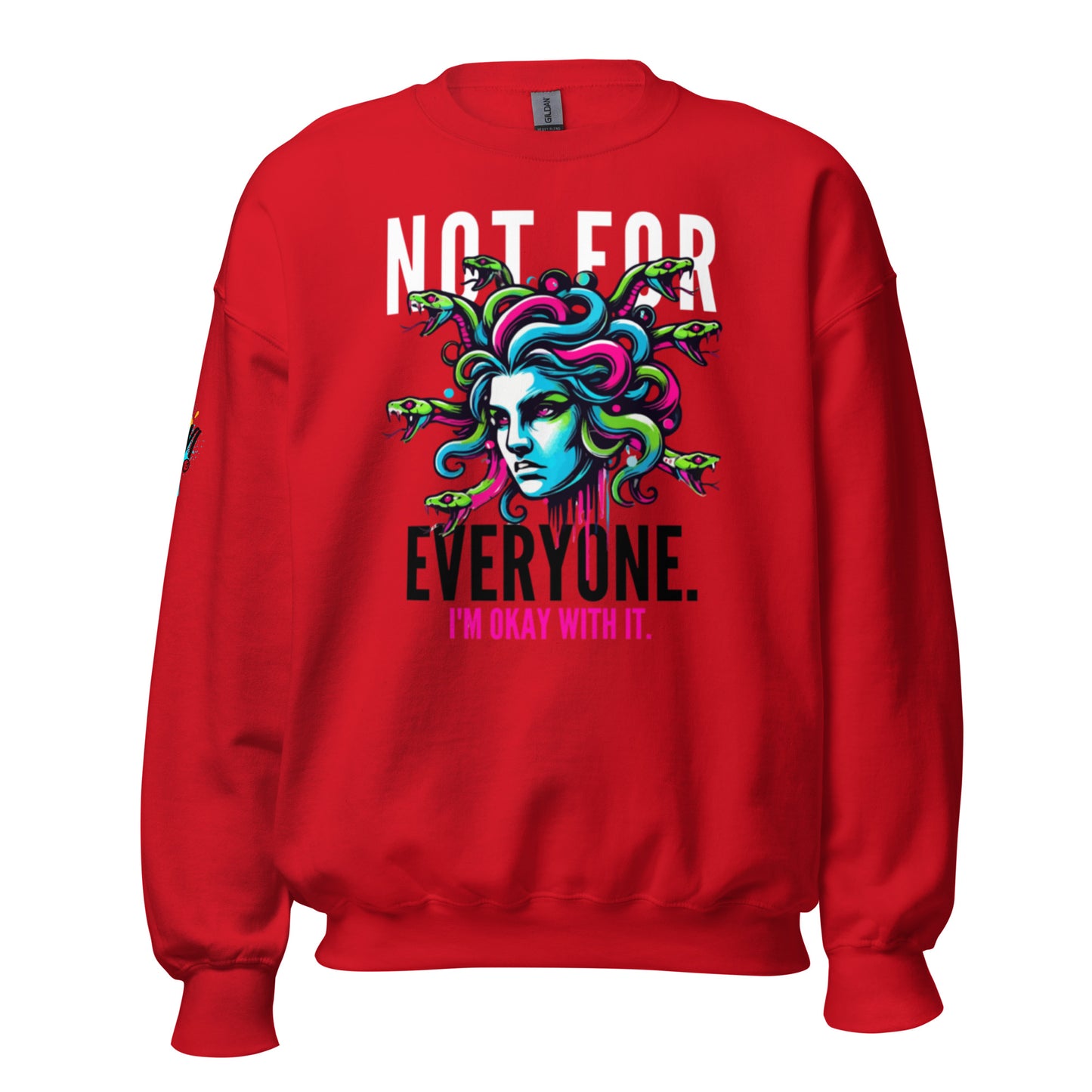 Not For Everyone Unisex Sweatshirt