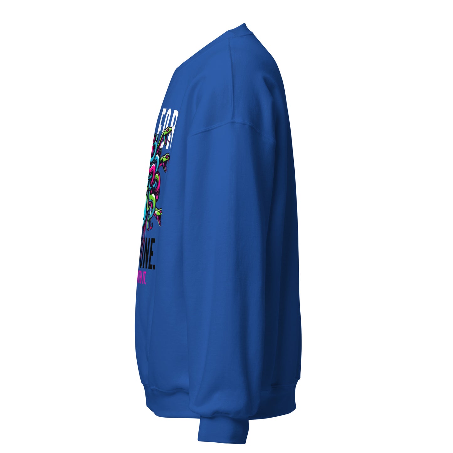 Not For Everyone Unisex Sweatshirt