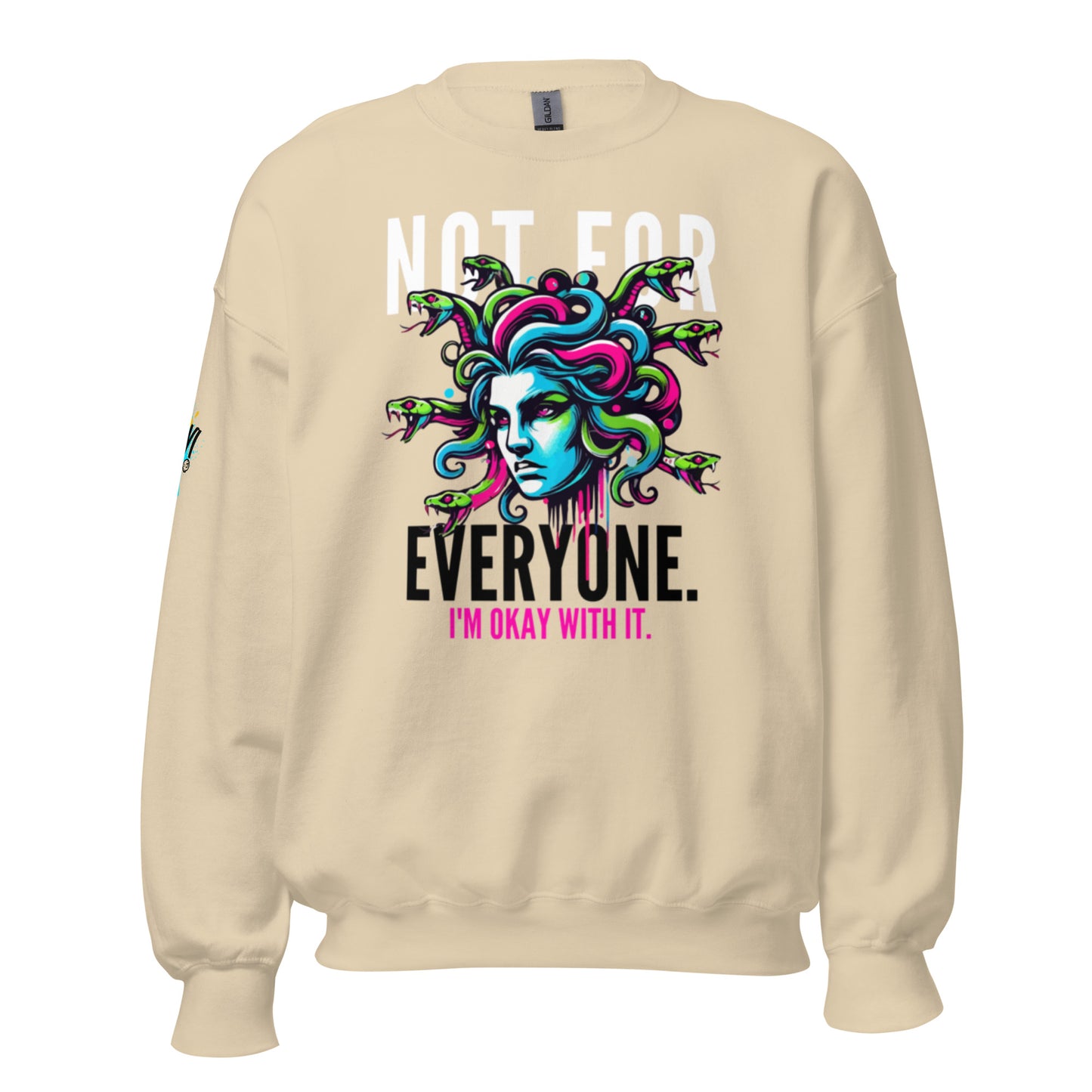 Not For Everyone Unisex Sweatshirt