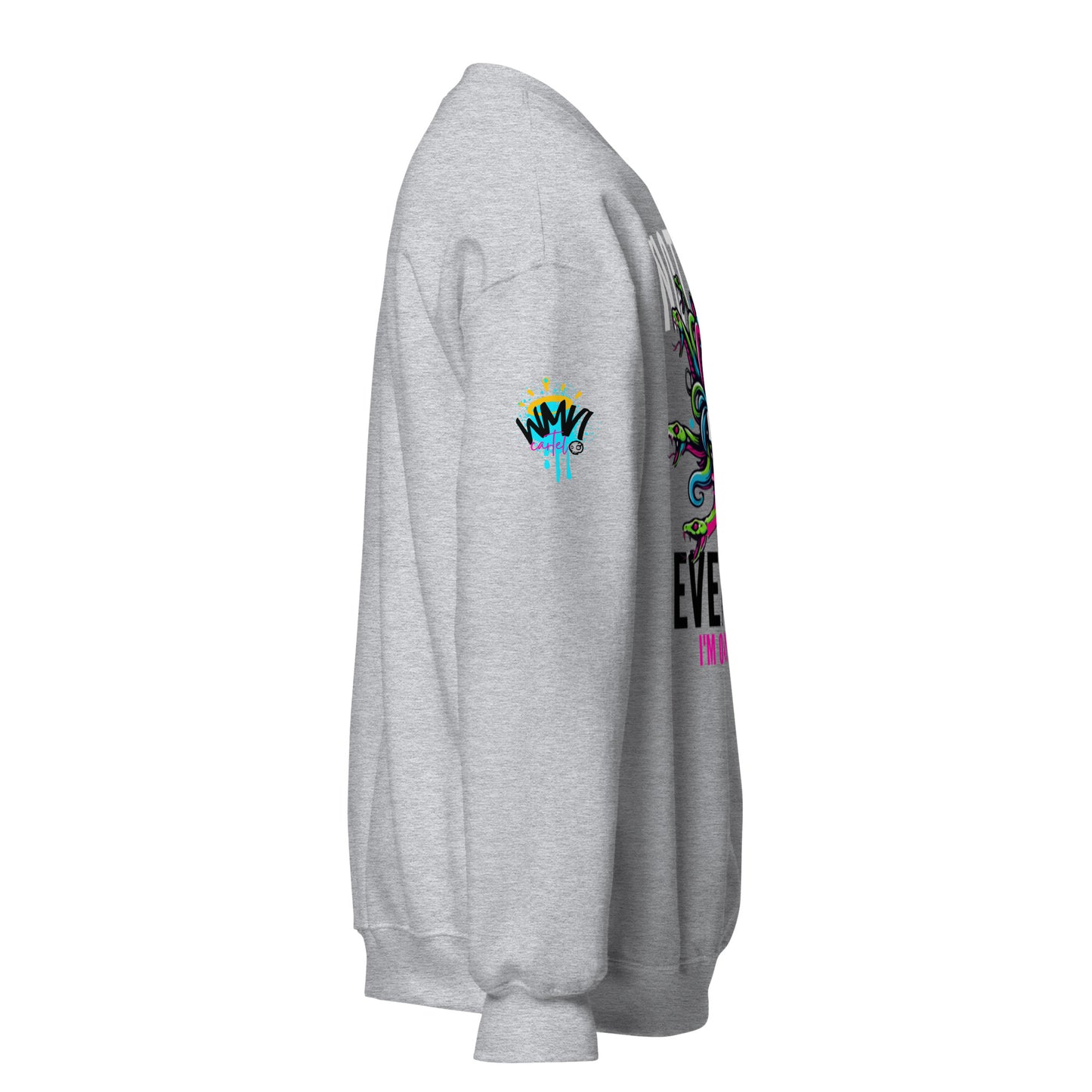 Not For Everyone Unisex Sweatshirt